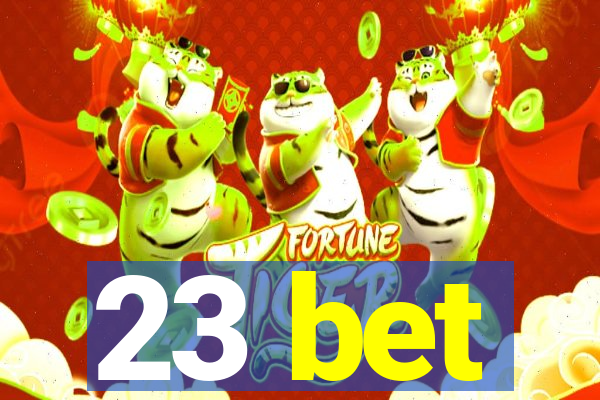 23 bet